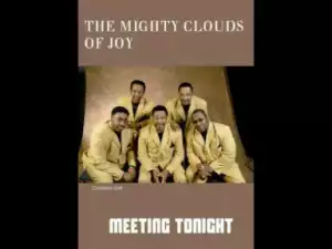 Mighty Clouds of Joy - Meeting Tonight